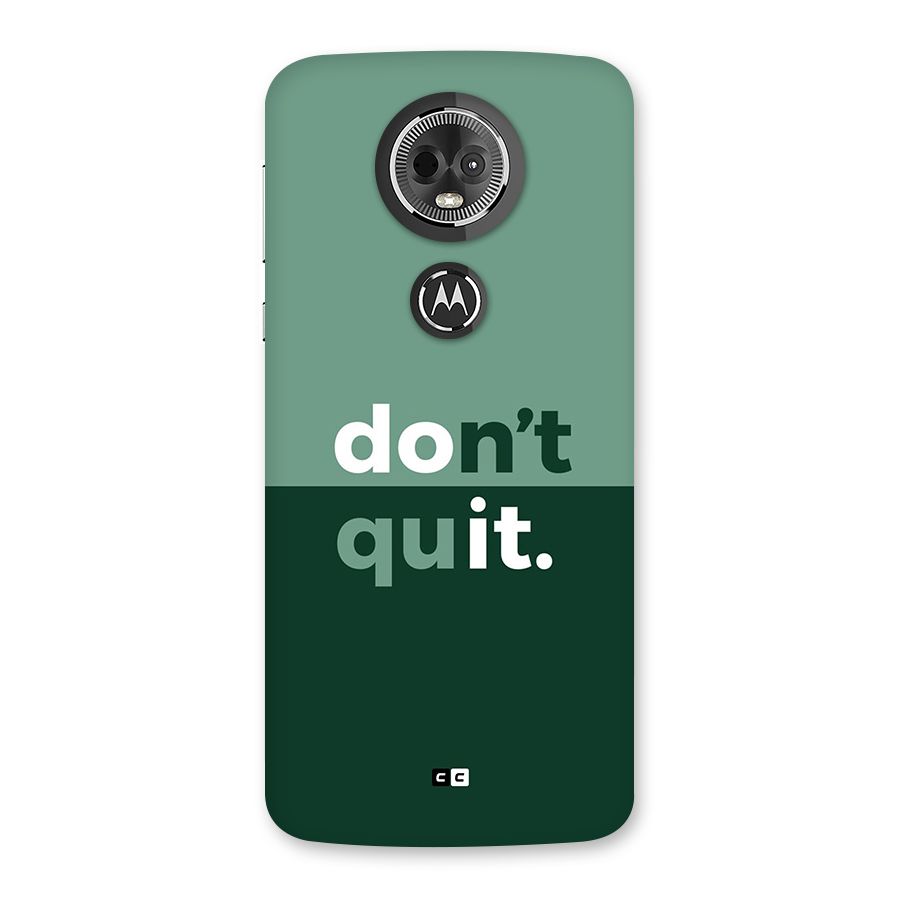 Do Not Quit Back Case for Moto E5 Plus
