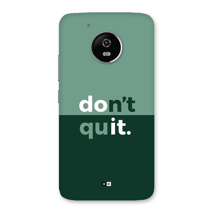 Do Not Quit Back Case for Moto G5