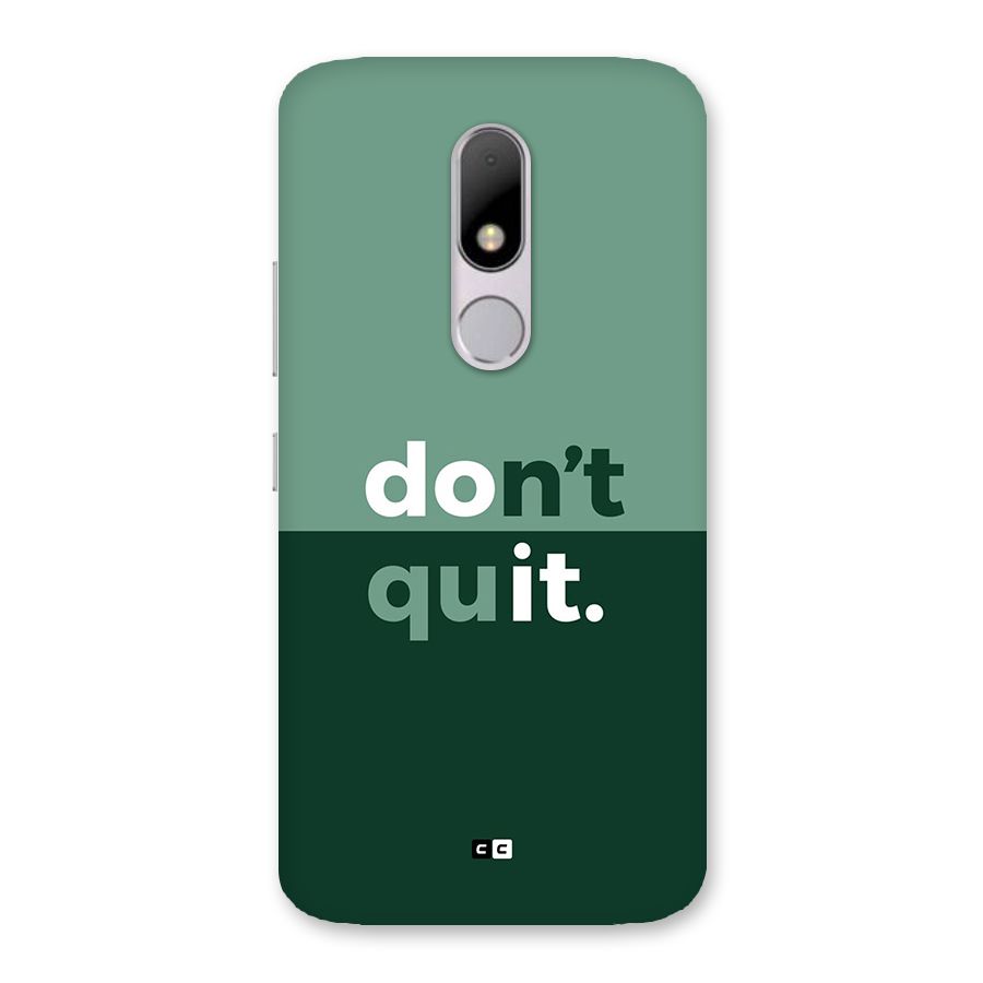Do Not Quit Back Case for Moto M