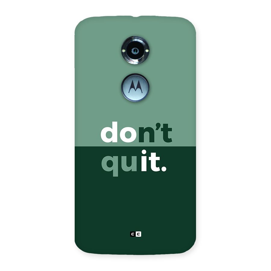 Do Not Quit Back Case for Moto X2
