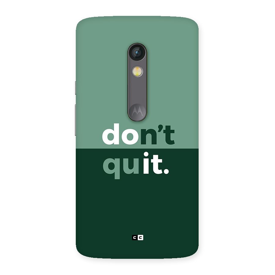 Do Not Quit Back Case for Moto X Play