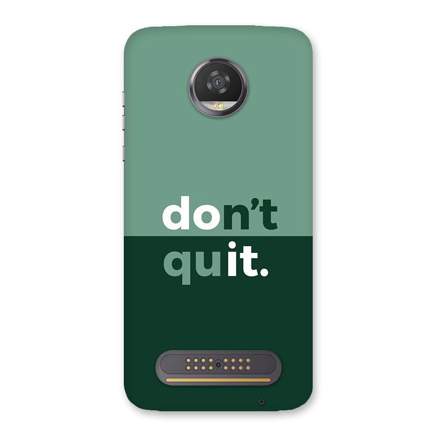 Do Not Quit Back Case for Moto Z2 Play