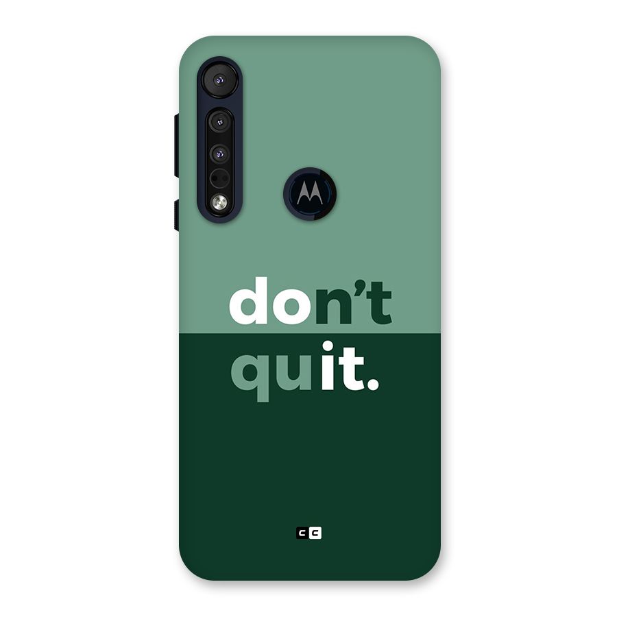 Do Not Quit Back Case for Motorola One Macro
