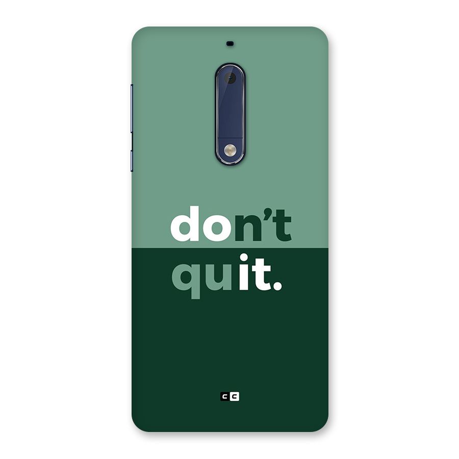 Do Not Quit Back Case for Nokia 5
