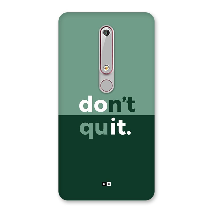 Do Not Quit Back Case for Nokia 6.1