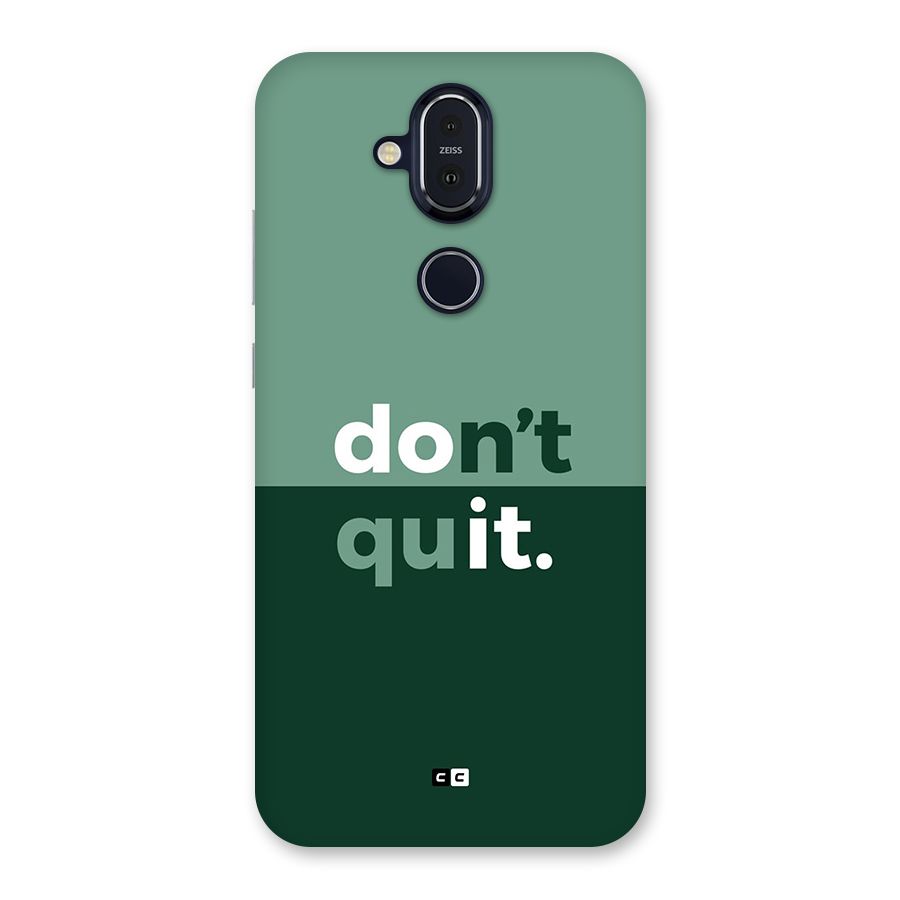 Do Not Quit Back Case for Nokia 8.1