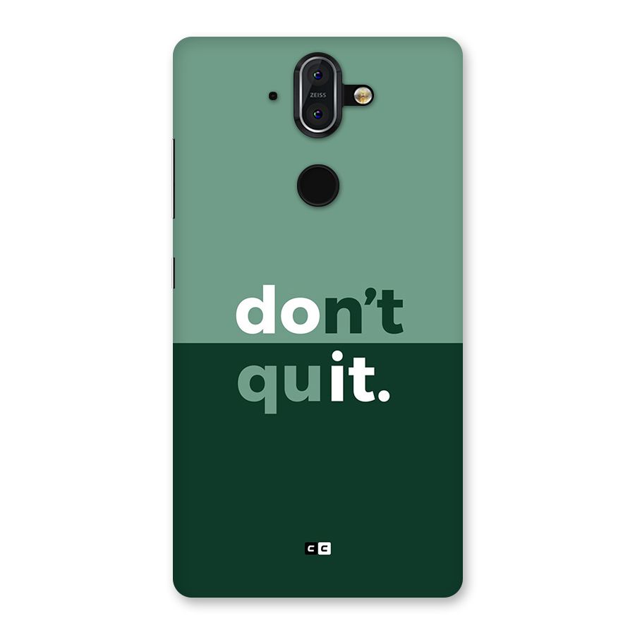 Do Not Quit Back Case for Nokia 8 Sirocco