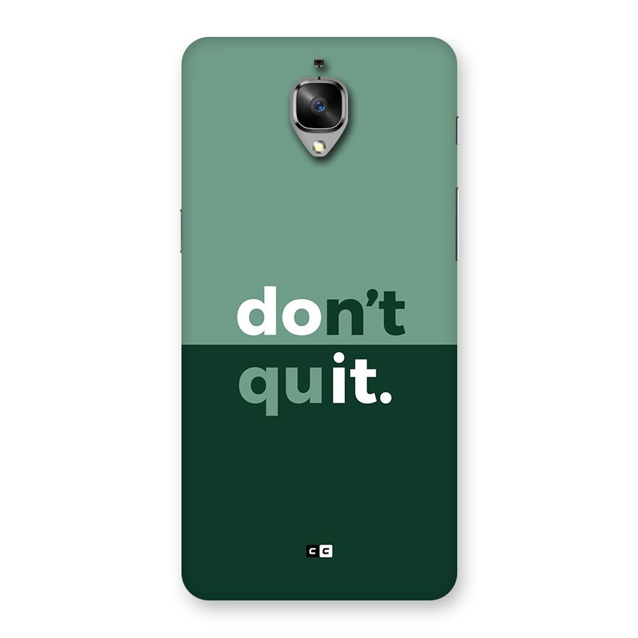 Do Not Quit Back Case for OnePlus 3