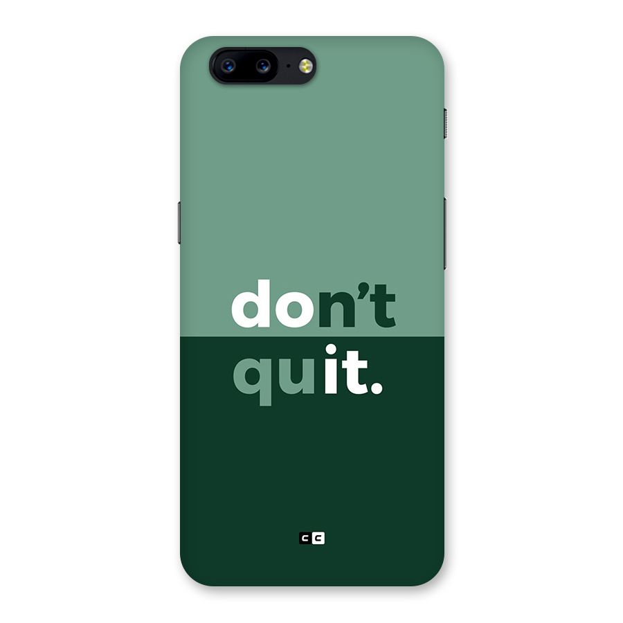 Do Not Quit Back Case for OnePlus 5