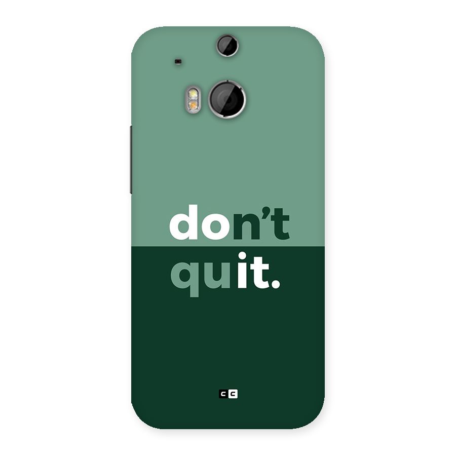 Do Not Quit Back Case for One M8