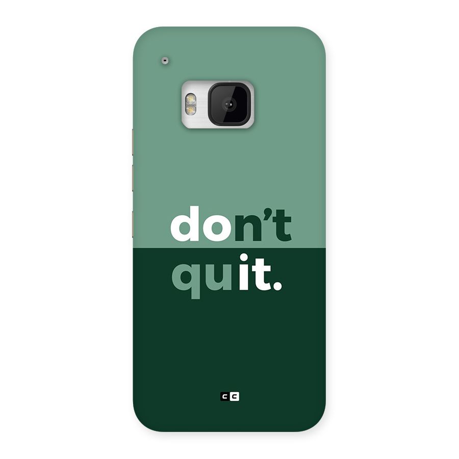 Do Not Quit Back Case for One M9
