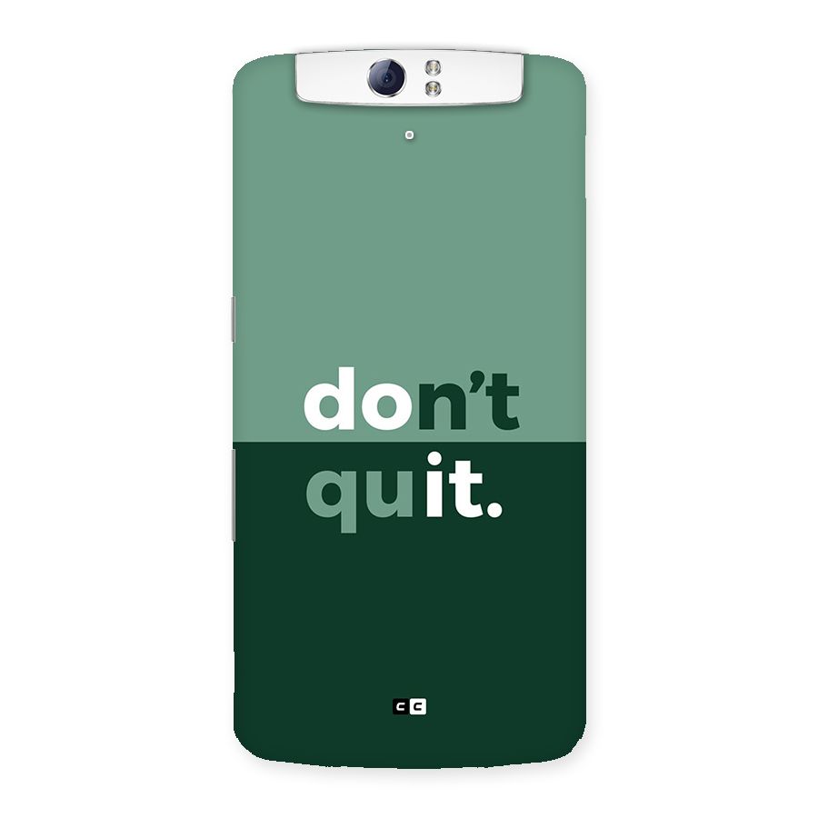Do Not Quit Back Case for Oppo N1