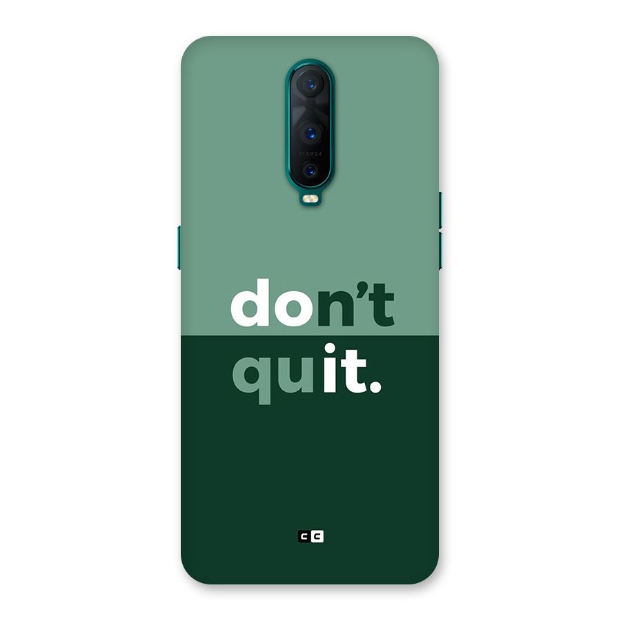 Do Not Quit Back Case for Oppo R17 Pro