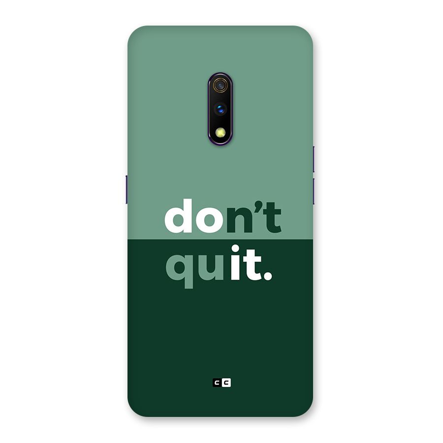Do Not Quit Back Case for Realme X