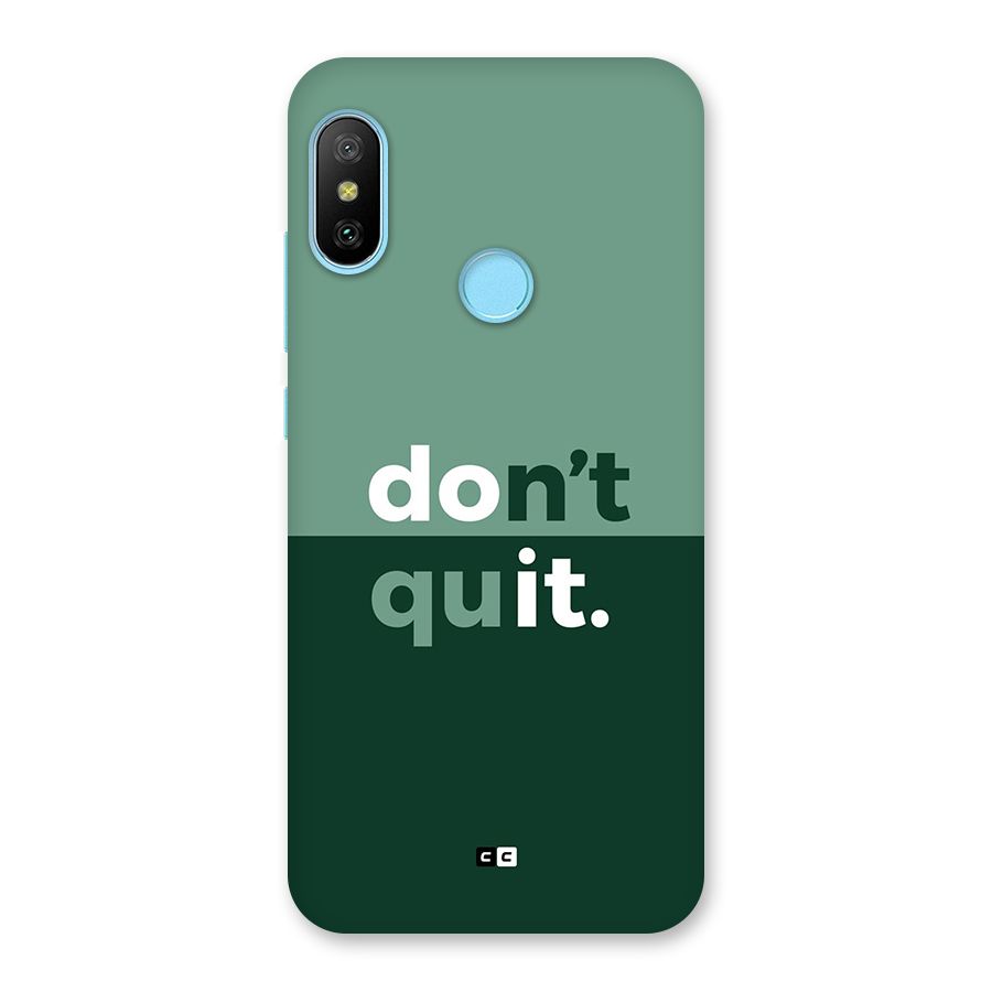 Do Not Quit Back Case for Redmi 6 Pro