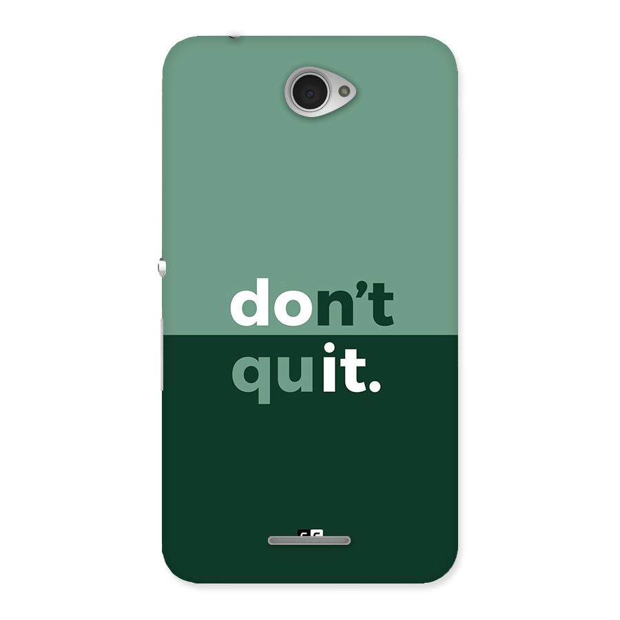 Do Not Quit Back Case for Xperia E4
