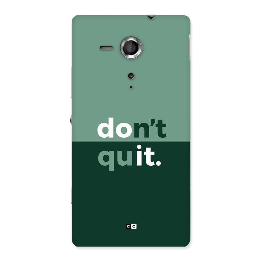 Do Not Quit Back Case for Xperia Sp