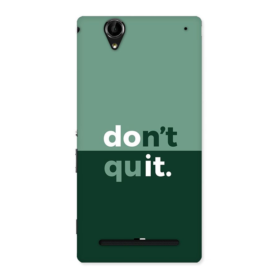 Do Not Quit Back Case for Xperia T2