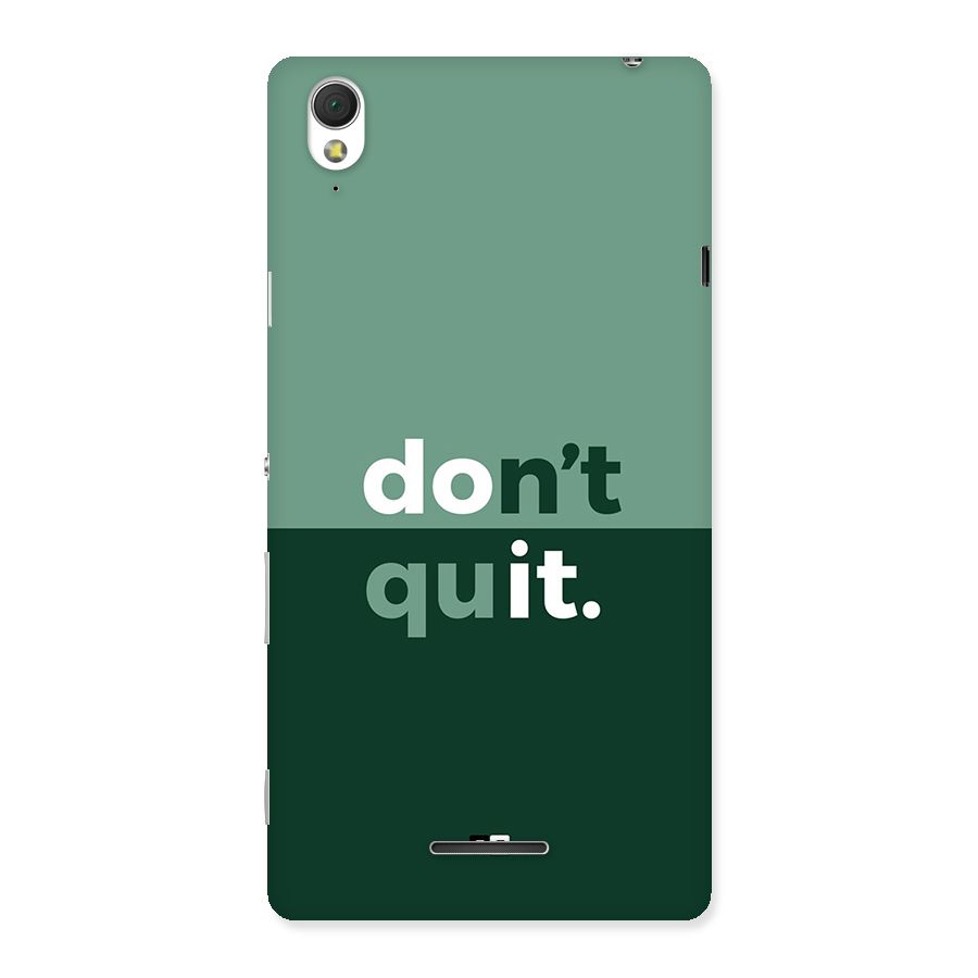 Do Not Quit Back Case for Xperia T3