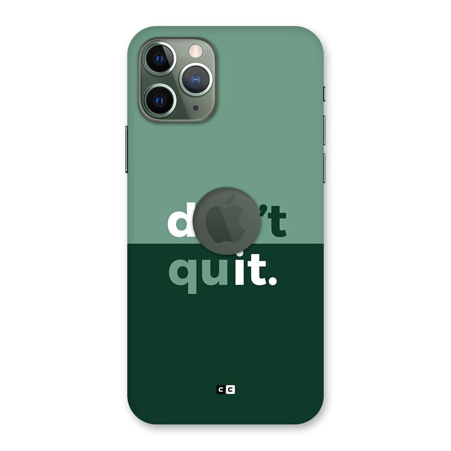 Do Not Quit Back Case for iPhone 11 Pro Logo Cut