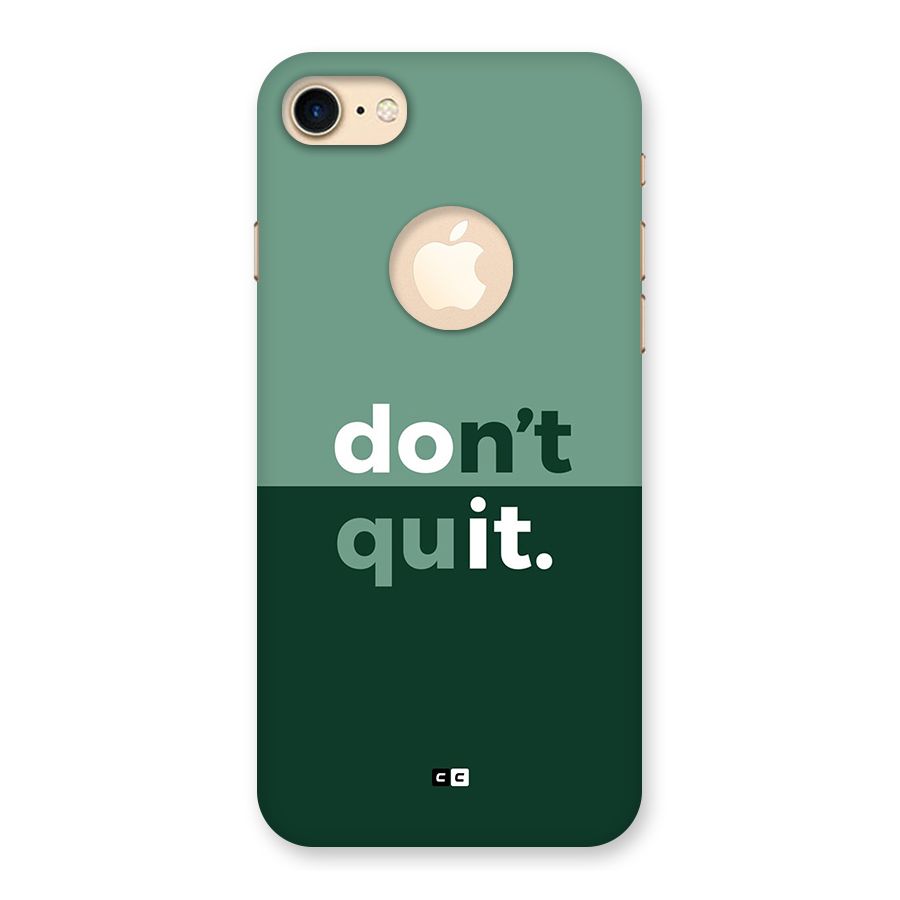 Do Not Quit Back Case for iPhone 7 Logo Cut