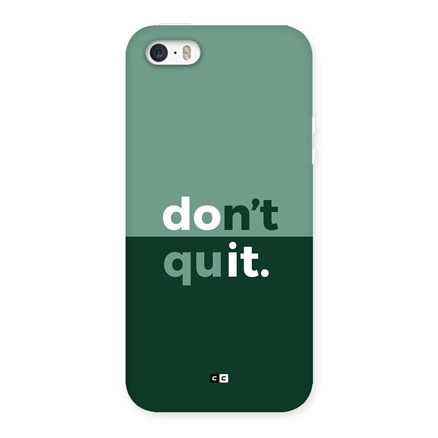 Do Not Quit Back Case for iPhone SE 2016