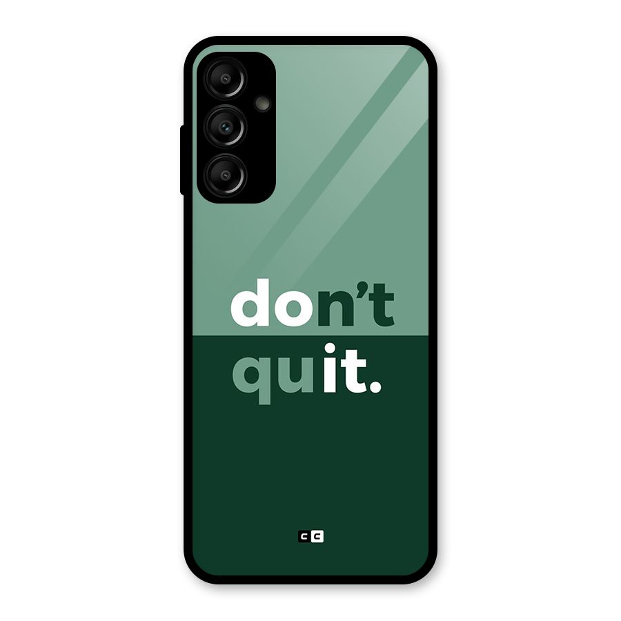 Do Not Quit Glass Back Case for Galaxy A14 5G