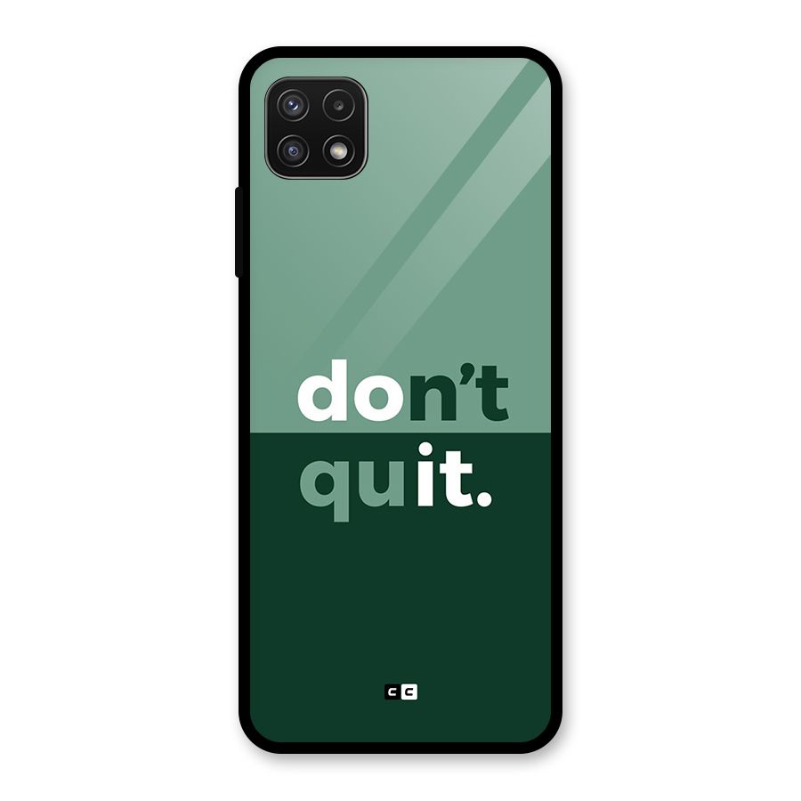 Do Not Quit Glass Back Case for Galaxy A22 5G