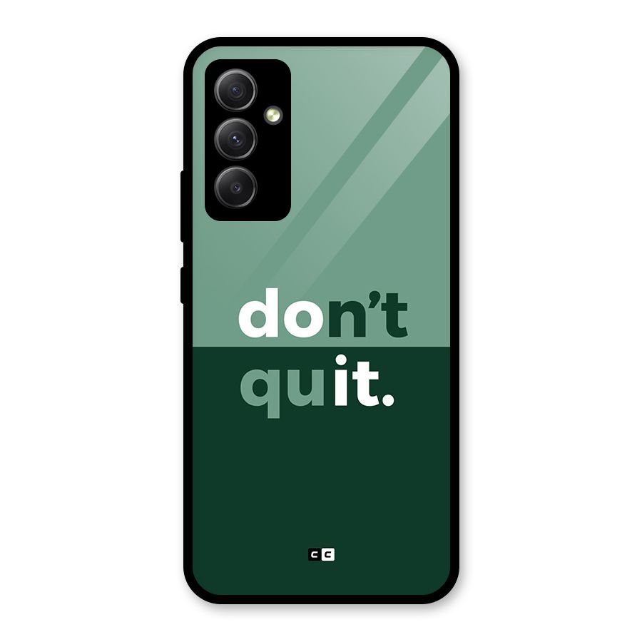 Do Not Quit Glass Back Case for Galaxy A34