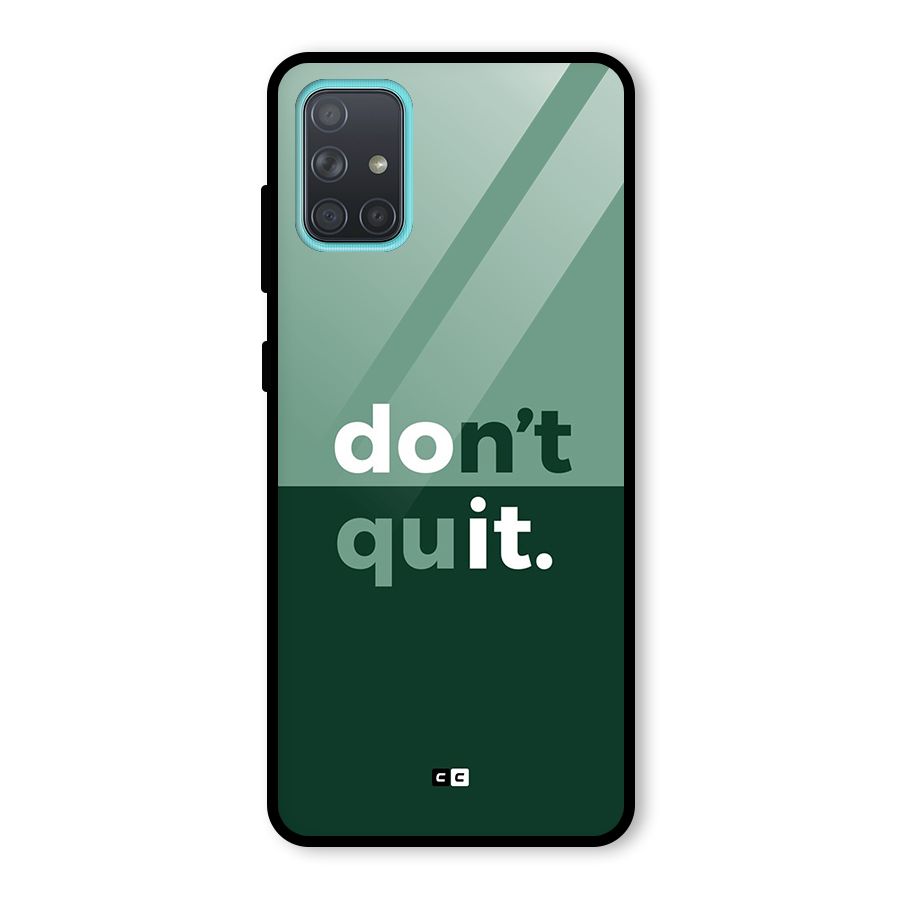 Do Not Quit Glass Back Case for Galaxy A71