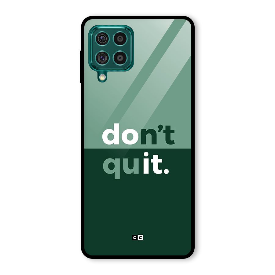 Do Not Quit Glass Back Case for Galaxy F62