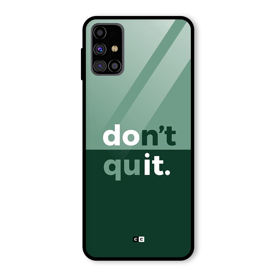 Do Not Quit Glass Back Case for Galaxy M31s