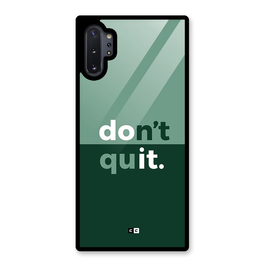 Do Not Quit Glass Back Case for Galaxy Note 10 Plus