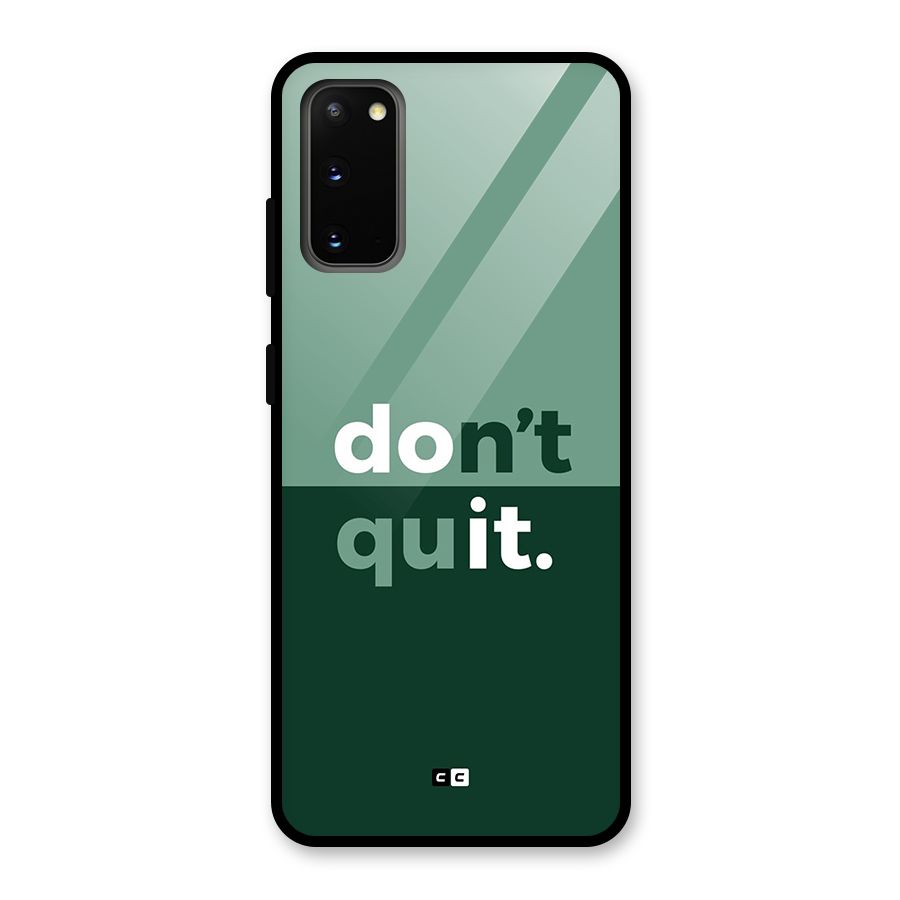 Do Not Quit Glass Back Case for Galaxy S20