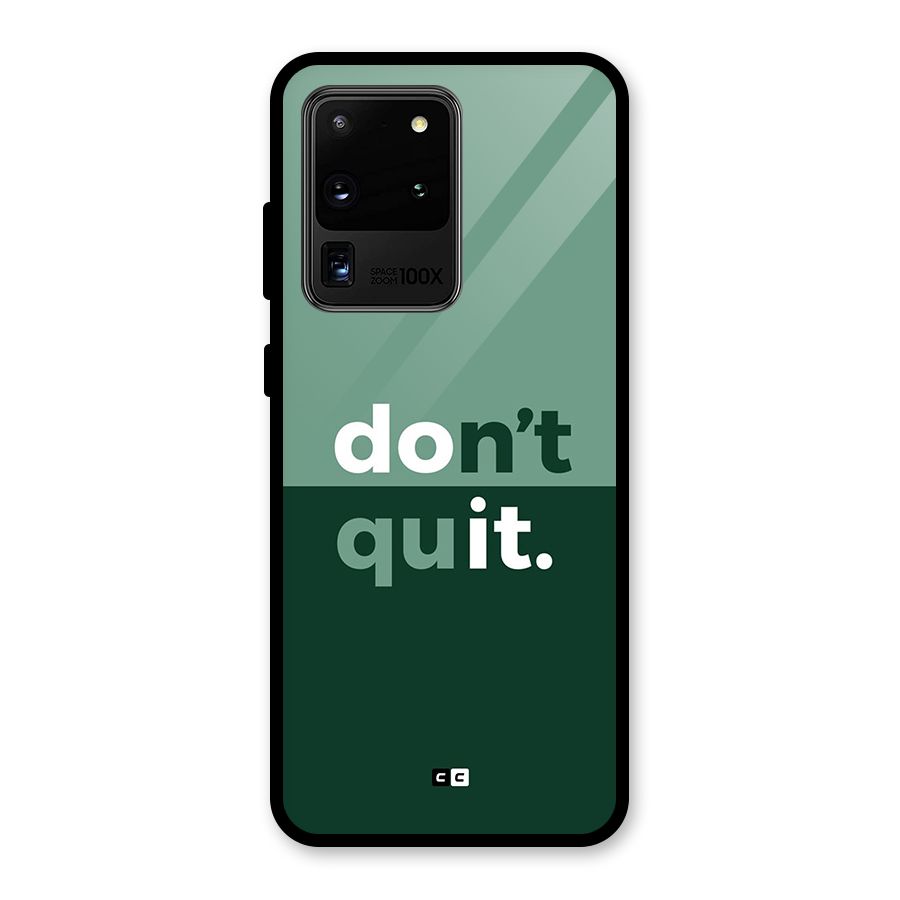 Do Not Quit Glass Back Case for Galaxy S20 Ultra