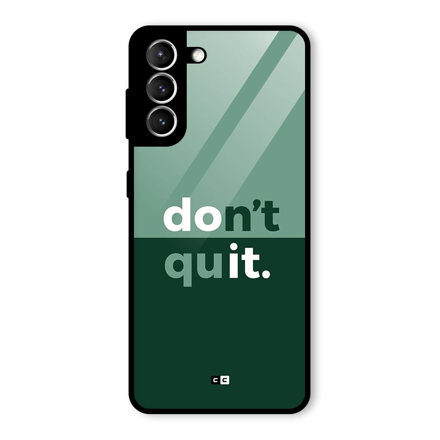 Do Not Quit Glass Back Case for Galaxy S21 5G