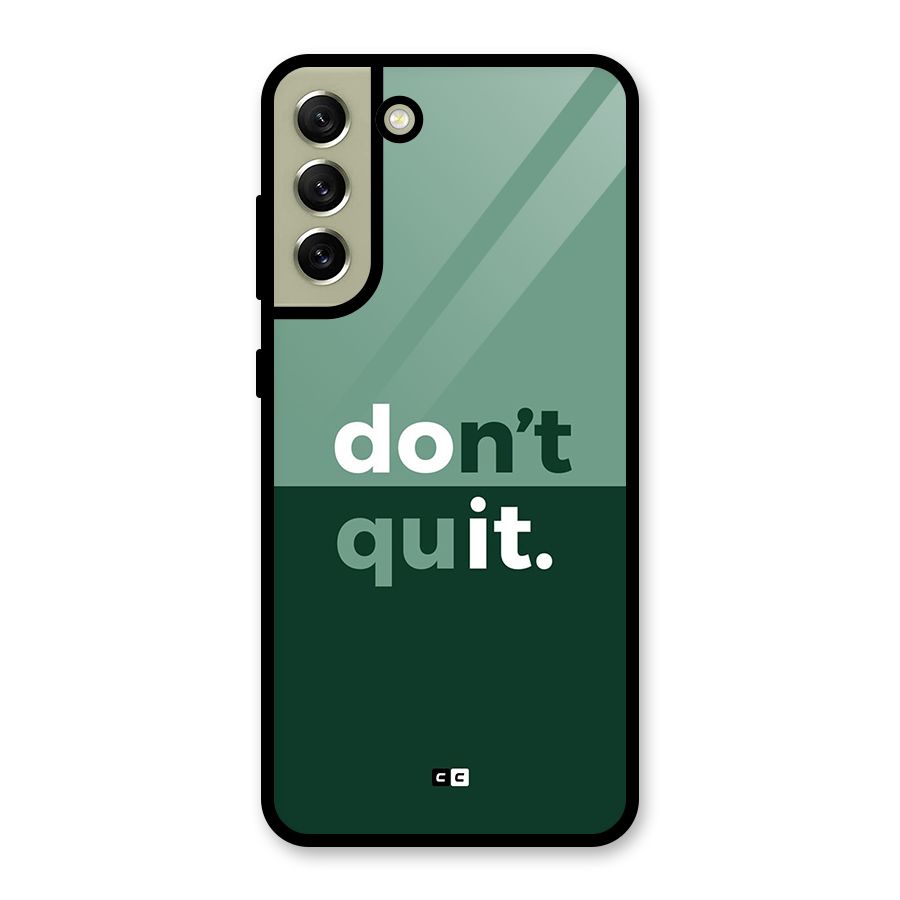Do Not Quit Glass Back Case for Galaxy S21 FE 5G