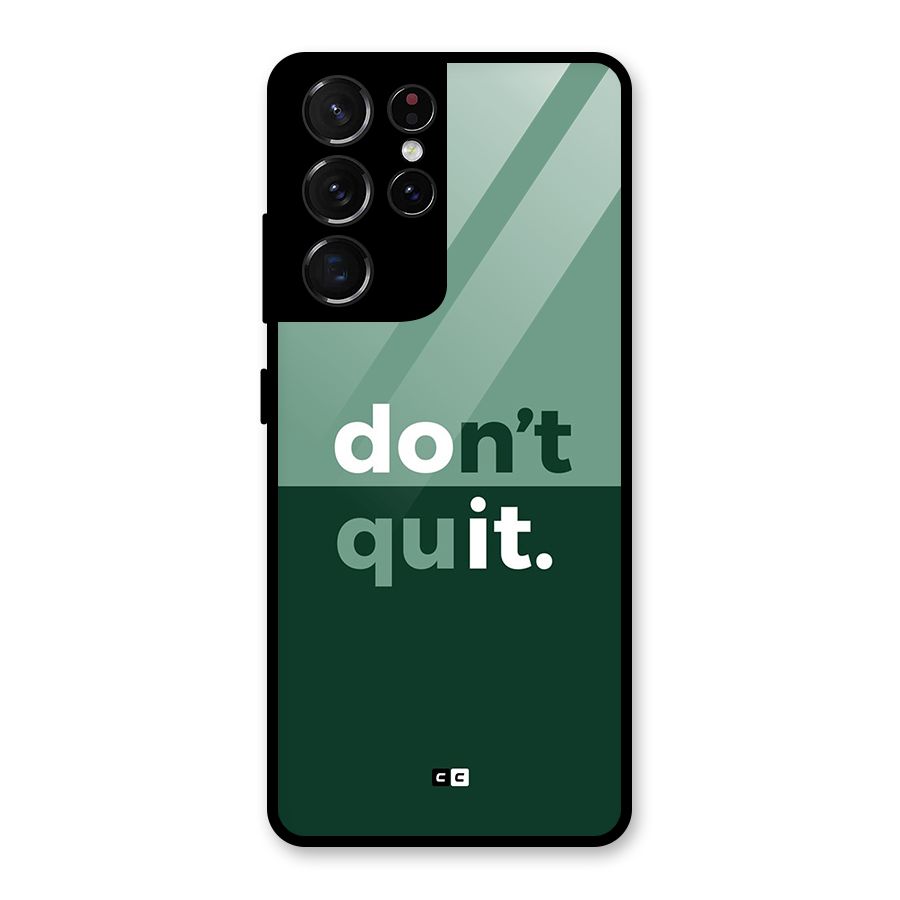 Do Not Quit Glass Back Case for Galaxy S21 Ultra 5G