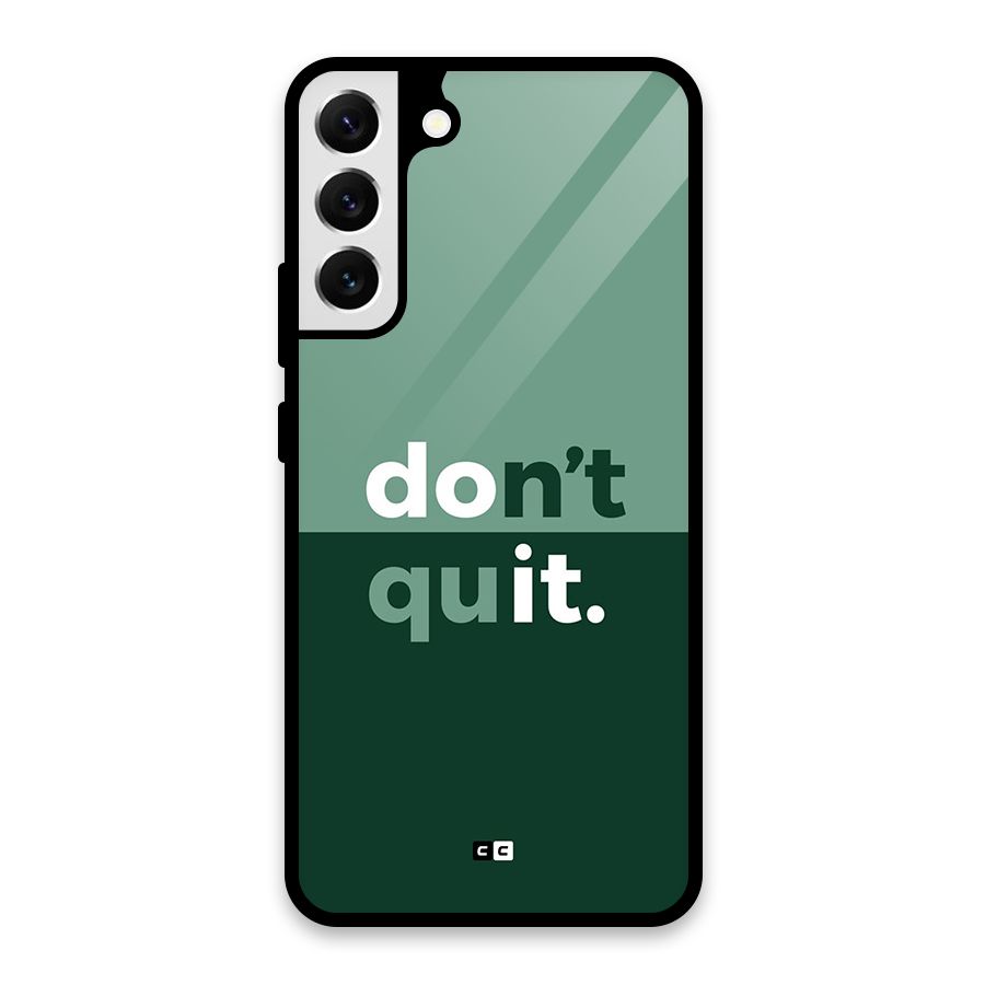 Do Not Quit Glass Back Case for Galaxy S22 Plus 5G