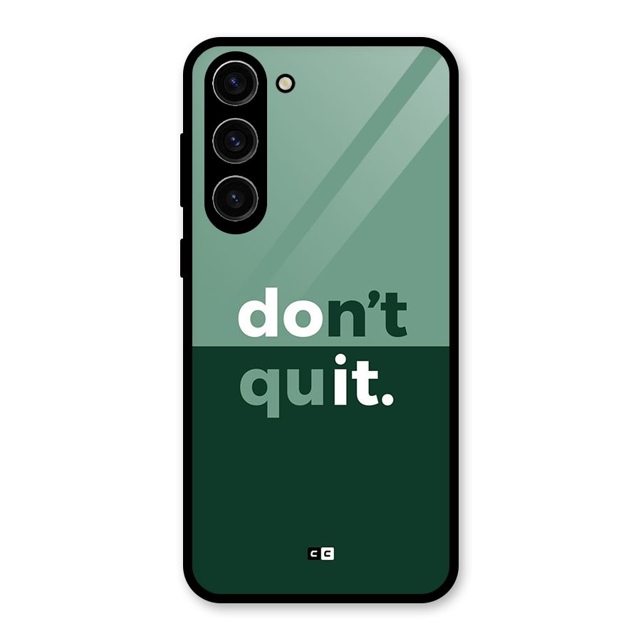 Do Not Quit Glass Back Case for Galaxy S23 Plus