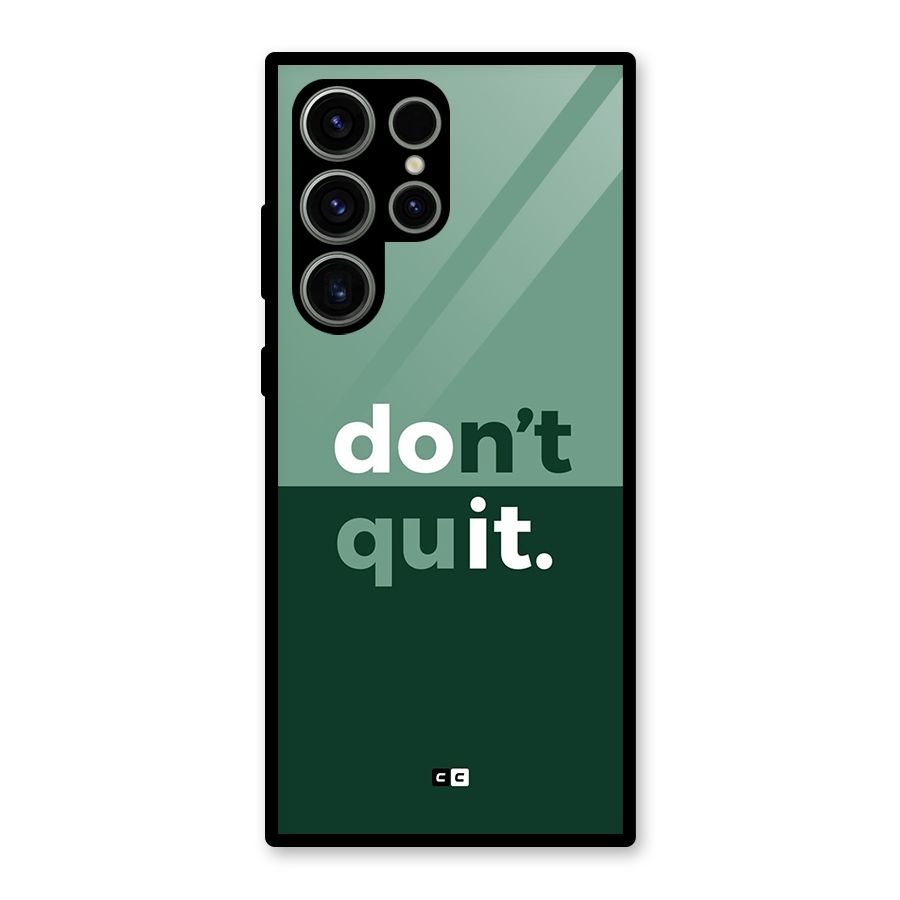 Do Not Quit Glass Back Case for Galaxy S23 Ultra