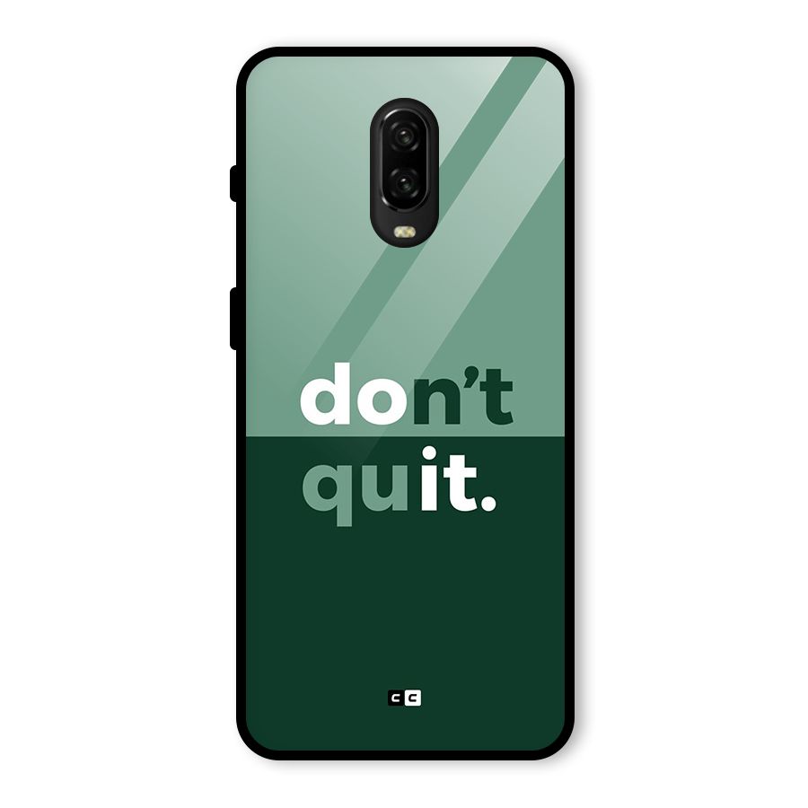 Do Not Quit Glass Back Case for OnePlus 6T
