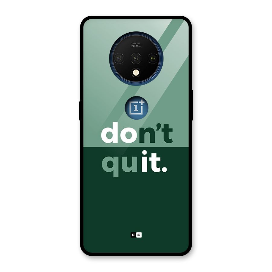 Do Not Quit Glass Back Case for OnePlus 7T