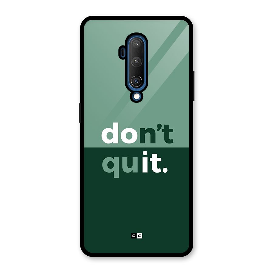Do Not Quit Glass Back Case for OnePlus 7T Pro