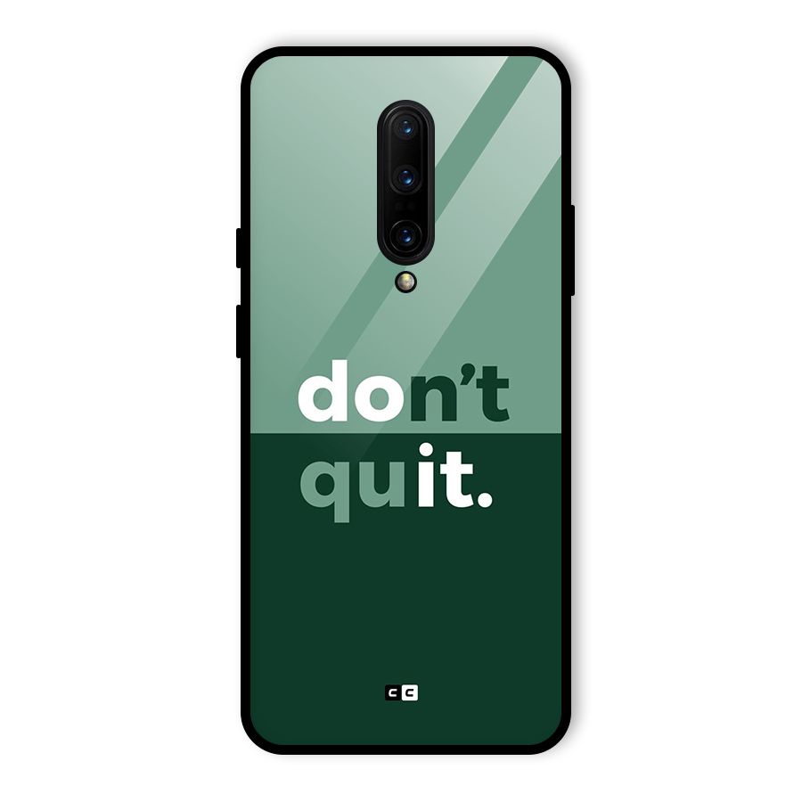 Do Not Quit Glass Back Case for OnePlus 7 Pro