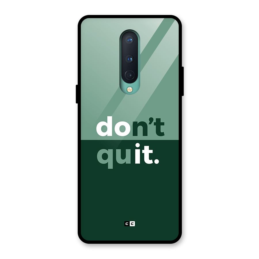 Do Not Quit Glass Back Case for OnePlus 8