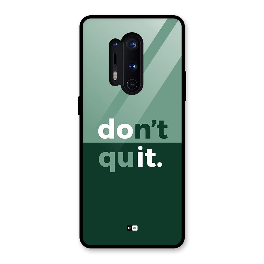 Do Not Quit Glass Back Case for OnePlus 8 Pro