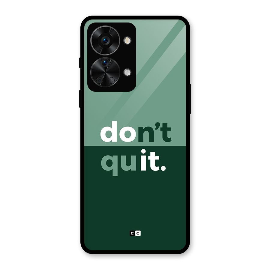 Do Not Quit Glass Back Case for OnePlus Nord 2T