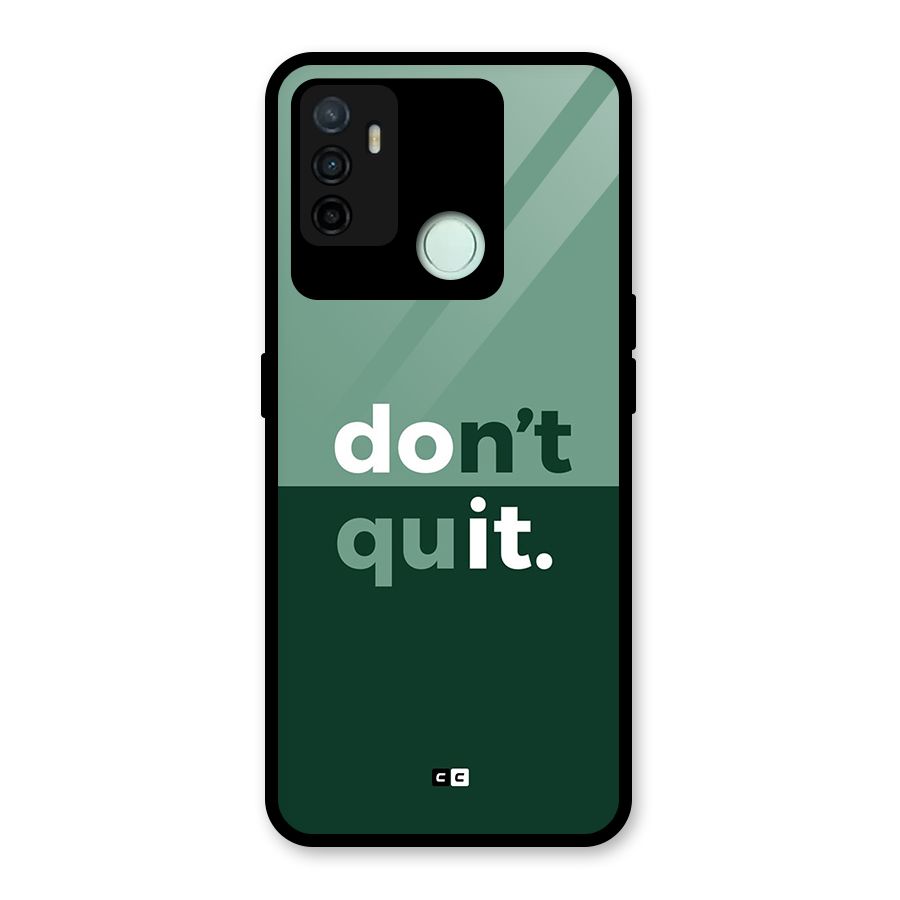 Do Not Quit Glass Back Case for Oppo A53