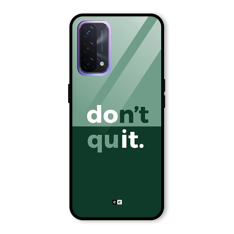 Do Not Quit Glass Back Case for Oppo A74 5G